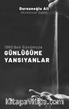 1980’den Günümüze Günlüğüme Yansıyanlar