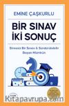 Bir Sınav İki Sonuç