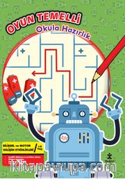 Oyun Temelli Okula Hazırlık / Robotlar