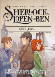 Sherlock Lüpen ve Ben / Çifte Final