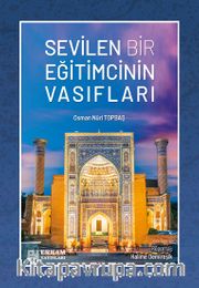 Sevilen Bir Eğitimcinin Vasıfları