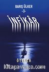 İnfikar 3 / Öteler