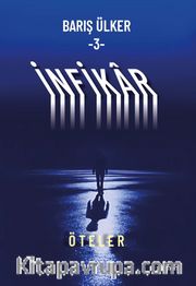 İnfikar 3 / Öteler