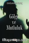 Gölge ve Mutluluk