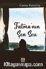 Fatma'nın Şen Sesi
