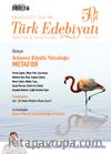Türk Edebiyatı Aylık Fikir ve Sanat Dergisi Sayı: 586 Ağustos 2022