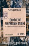 Türkiye'de Sinemanın Tarihi & Başlangıcından Günümüze