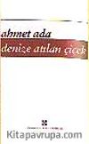 Denize Atılan Çiçek