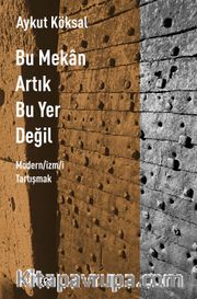 Bu Mekan Artık Bu Yer Değil
