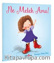 Ne Melek Ama!