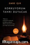 Korkuyorum Tanrı Duyacak