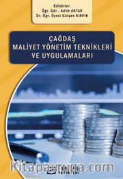 Çağdaş Maliyet Yönetimi Teknikleri ve Uygulamaları