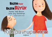 Bazen Küçük Bazen Büyük