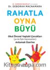 Rahatla, Oyna, Büyü