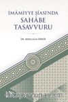 İmamiyye Şîası’nda Sahabe Tasavvuru