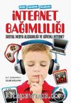 Ailede Ergenlerde Çocuklarda İnternet Bağimlılığı Sosyal Medya Alışkanlığı ve Güvenli İnternet