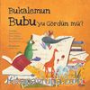 Bukalemun Bubu’yu Gördün mü?