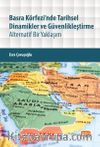 Basra Körfezi’nde Tarihsel Dinamikler ve Güvenlikleştirme & Alternatif Bir Yaklaşım