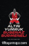 Altın Yumruk Busenaz Sürmeneli 