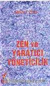 Zen ve Yaratıcı Yöneticilik