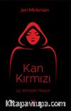 Kan Kırmızı & Üç Distopik Hikaye