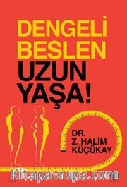 Dengeli Beslen Uzun Yaşa!