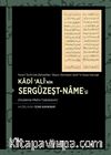 Peçevî Tarihi’nde Bahsedilen “Başını Vermeyen Şehit”in Kayıp Kaynağı Kadî ‘Alî’nin Sergüzeşt-name’si (İnceleme-Metin-Tıpkıbasım)
