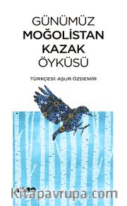 Günümüz Moğolistan Kazak Öyküsü