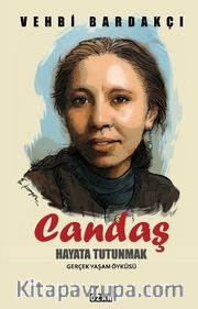 Candaş <br /> Hayata Tutunmak