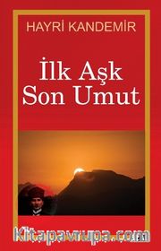 İlk Aşk Son Umut