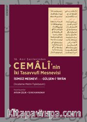 16. Asır Şairlerinden Cemalî’nin İki Tasavvufî Mesnevisi (İsimsiz Mesnevi - Gülşen-i ‘İrfân)