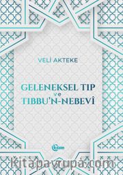 Geleneksel Tıp ve Tıbbu’n-Nebevî