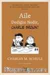 Aile Dediğin Nedir, Charlie Brown ?
