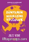 Dünyanın Merkezine Yolculuk