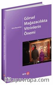 Görsel Mağazacılıkta Vitrinlerin Önemi