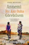Annemi Bir Kez Daha Görebilsem