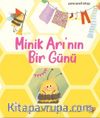 Minik Arı'nın Bir Günü (Pencereli Kitap)