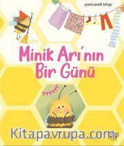 Minik Arı'nın Bir Günü (Pencereli Kitap)