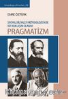 Sosyal Bilimler Metodolojisinde Bir Yaklaşım Olarak Pragmatizm