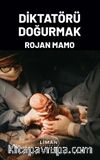 Diktatörü Doğurmak