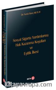 Sosyal Sigorta Yardımlarına Hak Kazanma Koşulları ve Eşitlik İlkesi