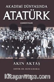 Akademi Dünyasında Atatürk (Lisansüstü Tezler)