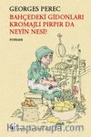 Bahçedeki Gidonları Kromajlı Pırpır da Neyin Nesi?
