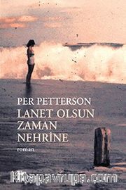 Lanet Olsun Zaman Nehrine