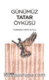 Günümüz Tatar Öyküsü