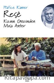 Reşe <br /> Kızının Gözünden Musa Anter