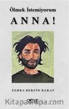 Ölmek İstemiyorum Anna!