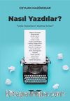Nasıl Yazdılar?