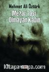 Mezar Taşı Olmayan Kadın