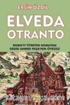 Elveda Otranto & Roma’yı Titreten Komutan Gedik Ahmet Paşa’nın Öyküsü